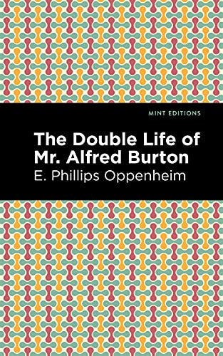 The Double Life of Mr. Alfred Burton (Mint Editions―Crime, Thrillers and Detective Work)