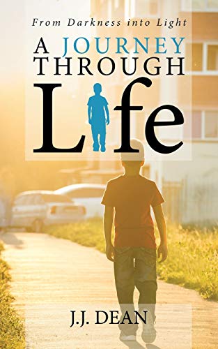 A Journey Through Life: From Darkness into Light