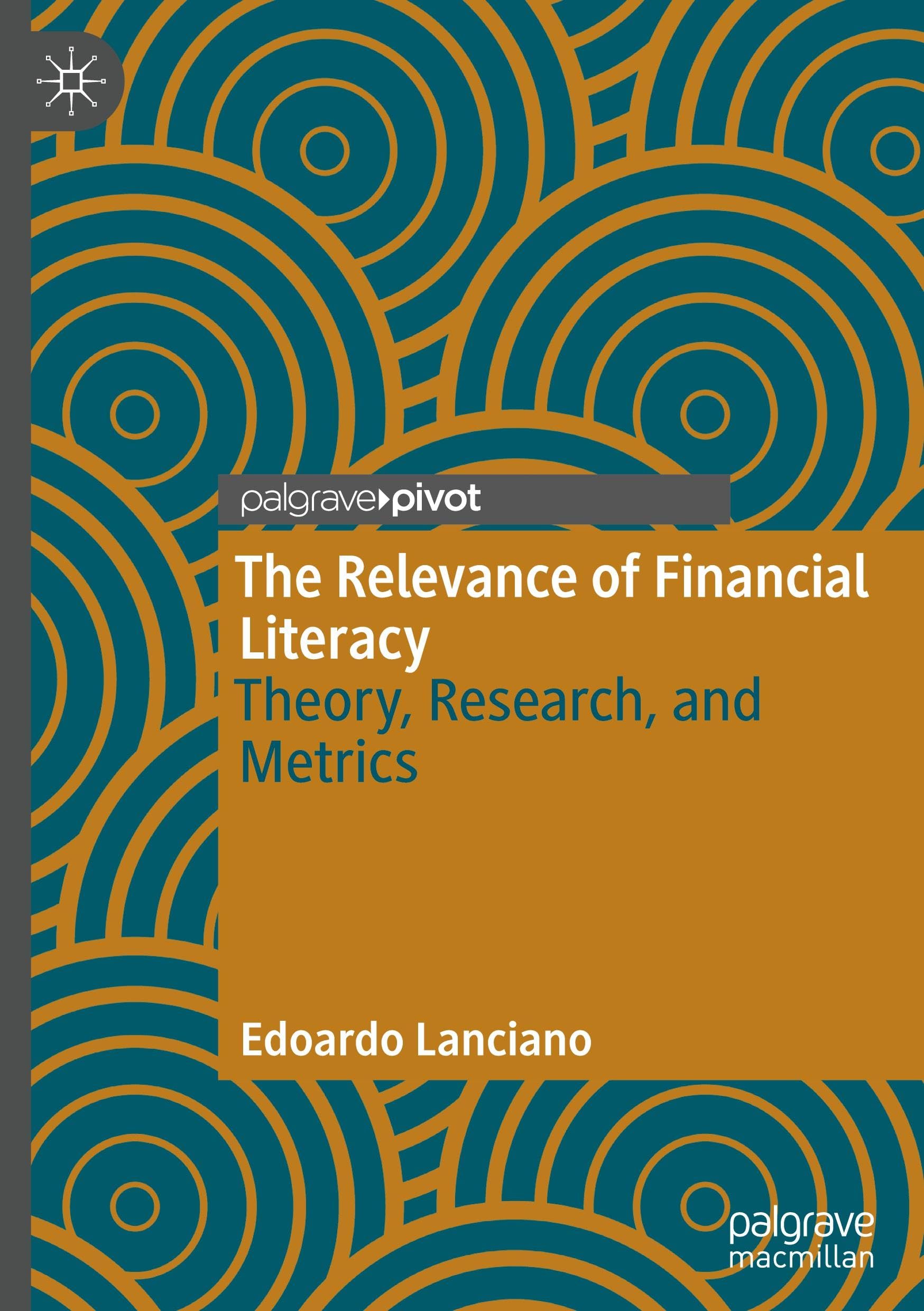 The Relevance of Financial Literacy: Theory, Research, and Metrics