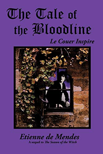 The Tale of the Bloodline: Le Couer Inspire