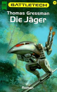 Battletech 40: Die Jäger von Gressman, Thomas  | Buch | Zustand sehr gut