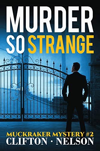 Murder So Strange (Muckraker Mysteries, Band 2)