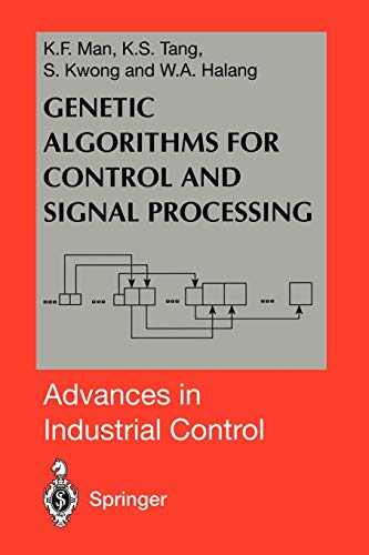 Genetic Algorithms for Control and Signal Processing (Advances in Industrial Control)