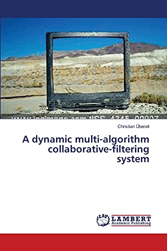 A dynamic multi-algorithm collaborative-filtering system
