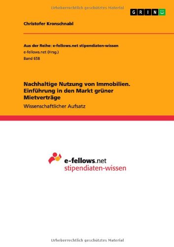 Nachhaltige Nutzung von Immobilien. Einführung in den Markt grüner Mietverträge