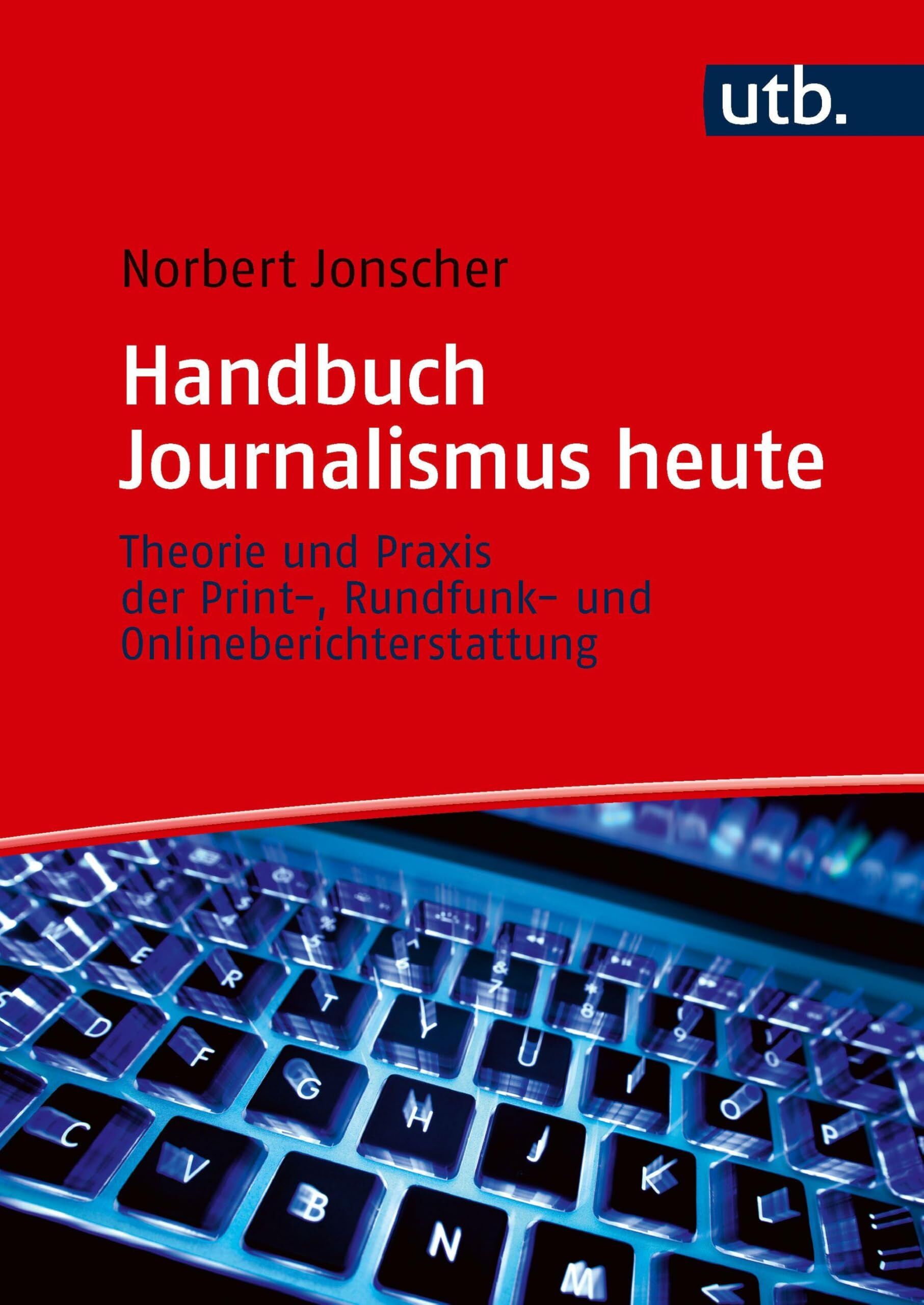 Jonscher, Norbert: Handbuch Journalismus heute