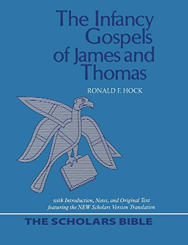 The Infancy Gospels of James and Thomas (Scholars Bible, Band 2)