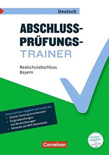 Abschlussprüfungstrainer Deutsch - Bayern: 10. Jahrgangsstufe - Realschulabschluss: Arbeitsheft mit Lösungen und Online-Training Grundwissen