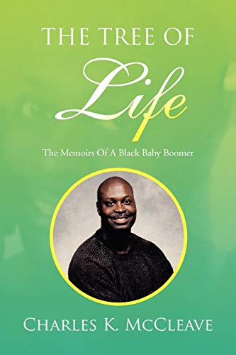 The Tree Of Life: The Memoirs Of A Black Baby Boomer