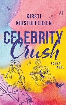Celebrity Crush: Band 1 | Die perfekte Urlaubslektüre für Teenager ab 11 Jahre von Kristoffersen, Kirsti | Buch | Zustand sehr gut