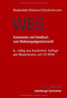 WEG. Kommentar und Handbuch zum Wohnungseigentumsrecht: mit Anmerkungen zur Heizkostenverordnung und zum Zwangsversteigerungsgesetz, einschlägigen ... sowie zum gerichtlichen Verfahren