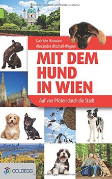 Mit dem Hund in Wien: Auf vier Pfoten durch die Stadt