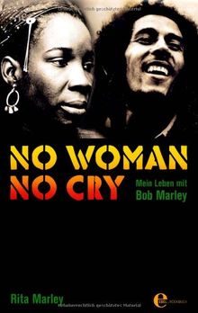 No Woman No Cry: Mein Leben mit Bob Marley