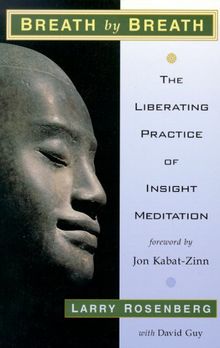 Breath by Breath: The Liberating Practice of Insight Buddhism