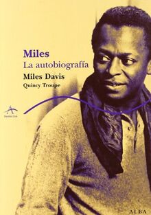 Miles : la autobiografía (Trayectos A contratiempo)