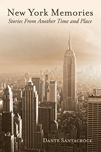 New York Memories: Stories From Another Time and Place