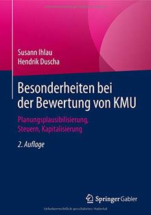 Besonderheiten Bei Der Bewertung Von Kmu Planungsplausibilisierung Steuern Kapitalisierung Von Susann Ihlau