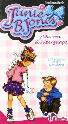 Junie B. Jones y Warren el superguapo (Castellano - A Partir De 6 Años - Personajes Y Series - Junie B. Jones)