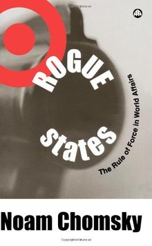 Rogue States: The Rule of Force in World Affairs (Chomsky Perspectives)