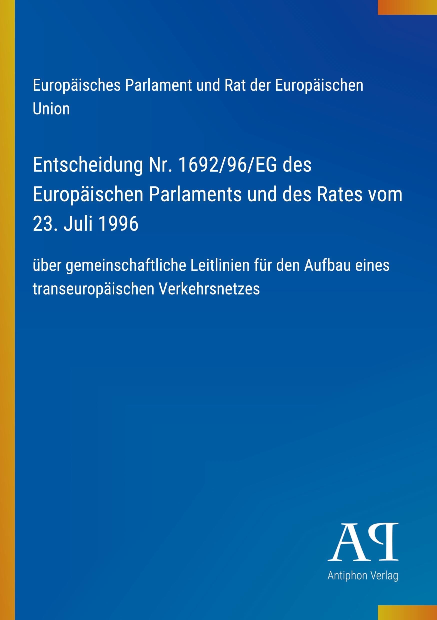 Entscheidung Nr. 1692/96/EG des Europäischen Parlaments und des Rates vom 23. Juli 1996