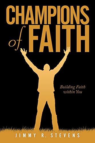 Champions of Faith: Building Faith within You