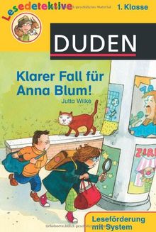 Klarer Fall für Anna Blum!: 1. Klasse. Leseförderung mit System