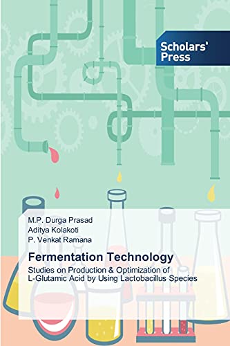 Fermentation Technology: Studies on Production & Optimization of L-Glutamic Acid by Using Lactobacillus Species