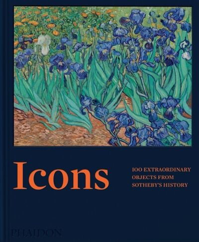 Icons : 100 extraordinary objects from Sotheby's history