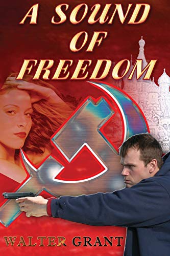 A Sound Of Freedom: One man's war against the KGB
