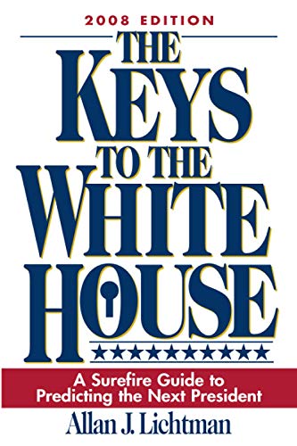 Keys to the White House: A Surefire Guide to Predicting the Next President (2008)