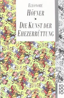 Die Kunst der Ehezerrüttung