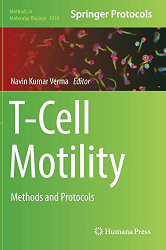 T-Cell Motility: Methods and Protocols (Methods in Molecular Biology, Band 1930)