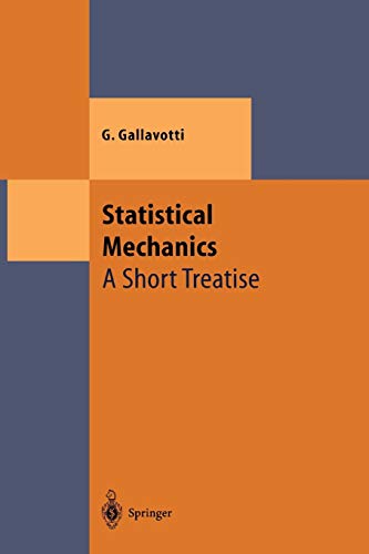 Statistical Mechanics: A Short Treatise (Theoretical And Mathematical Physics)
