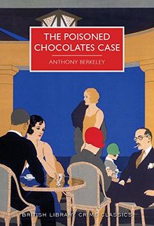 Poisoned Chocolates Case (British Library Crime Classics)