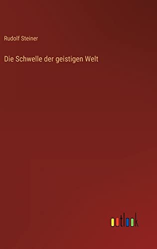 Die Schwelle der geistigen Welt