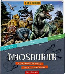 Dinosaurier: Eine Zeitreise durch 165 Millionen Jahre