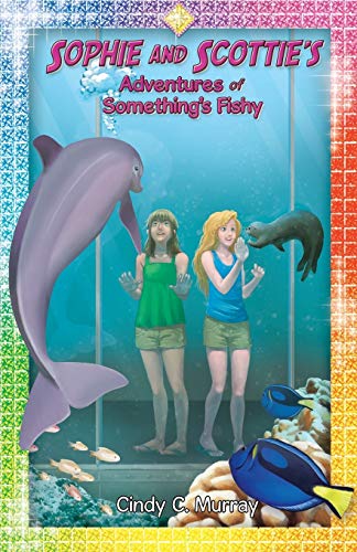Sophie and Scottie's Adventures of Something's Fishy (Adventures of Sophie and Scottie, Band 2)