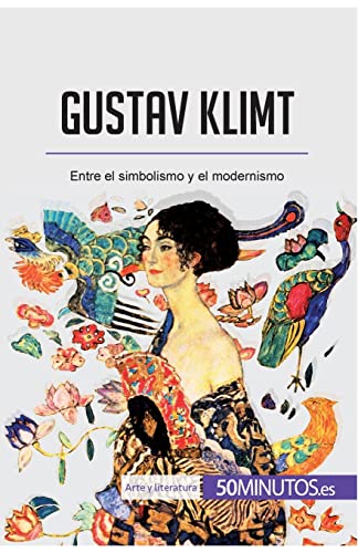 Gustav Klimt: Entre el simbolismo y el modernismo (Arte y literatura)