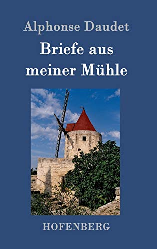 Briefe aus meiner Mhle