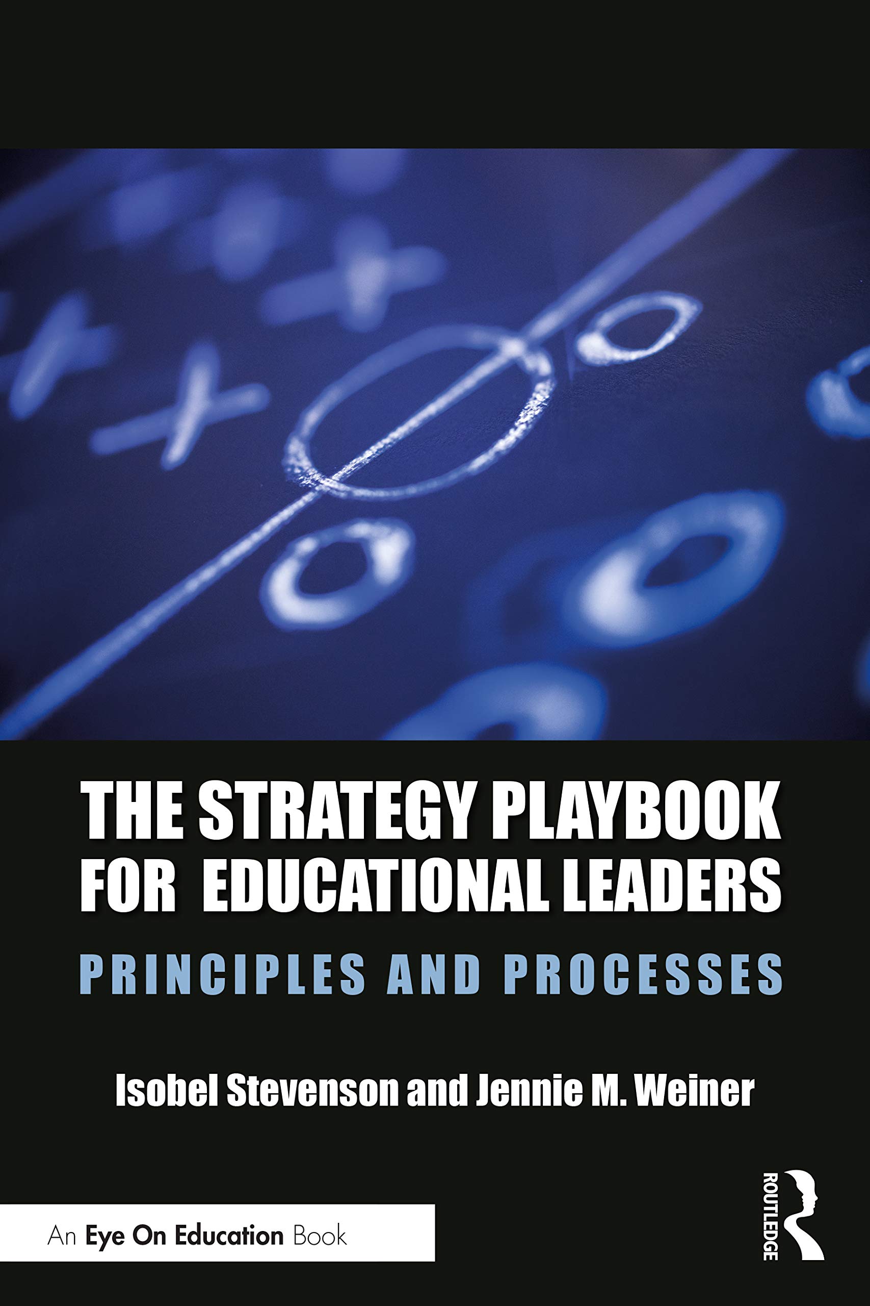 The Strategy Playbook for Educational Leaders: Principles and Processes
