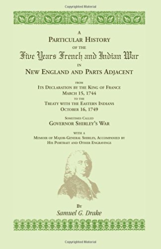 A Particular History of the Five Years French and Indian War (Heritage Classic)