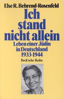 Ich stand nicht allein: Leben einer Jüdin in Deutschland 1933-1944