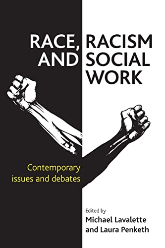 Race, Racism and Social Work: Contemporary Issues and Debates