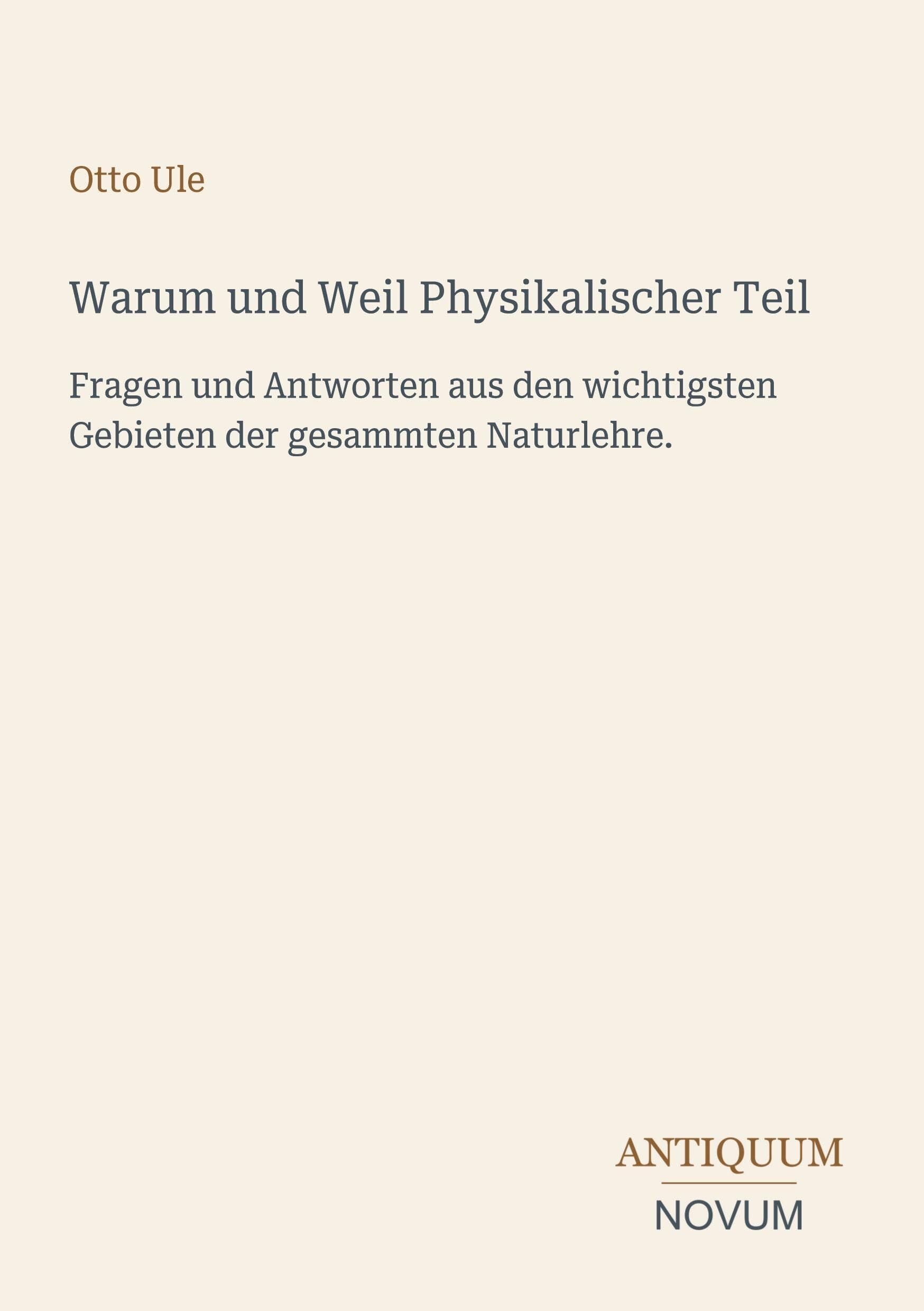 Warum und Weil Physikalischer Teil