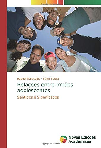 Relações entre irmãos adolescentes: Sentidos e Significados
