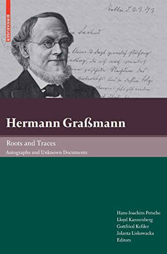 Hermann Graßmann - Roots and Traces: Autographs and Unknown Documents