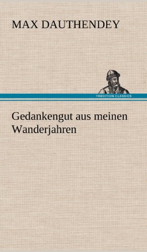 Gedankengut aus meinen Wanderjahren