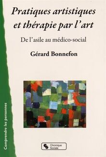 Pratiques artistiques et thérapies par l'art : de l'asile au médico-social