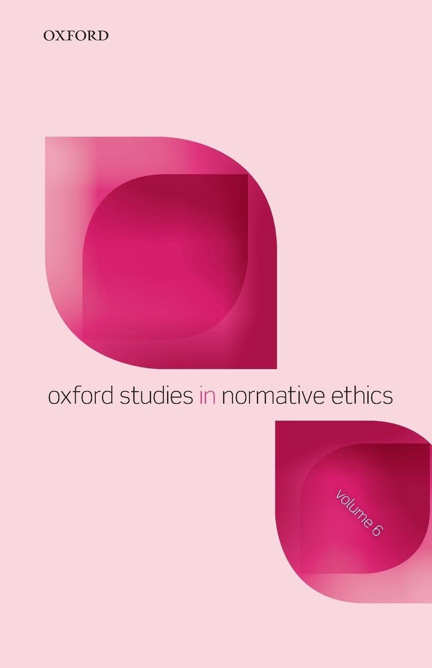 Oxford Studies in Normative Ethics, Volume 6