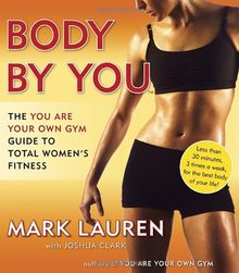 Body by You: The You Are Your Own Gym Guide to Total Women's Fitness